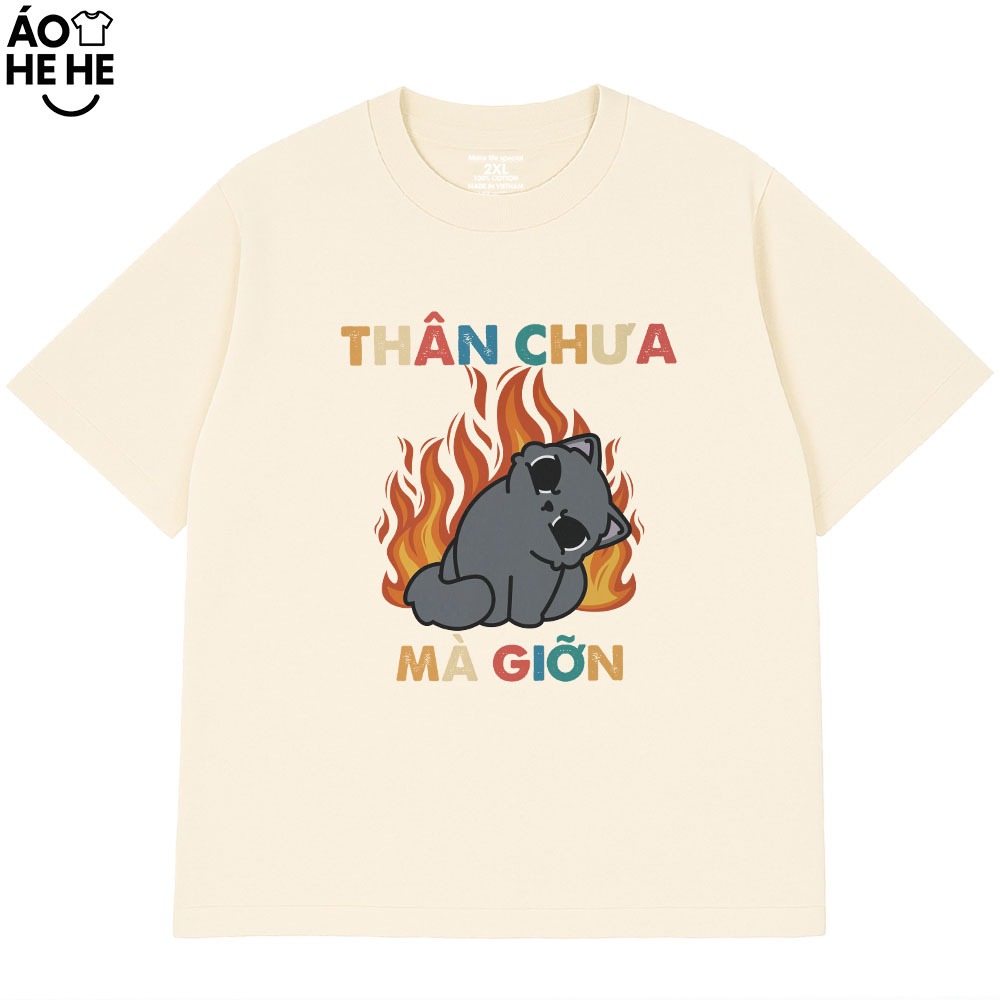 Áo Thun In Chữ Hài Hước Thân Chưa Mà Giởn Câu Nói Text Vui Nhộn Form Rộng Cotton 230gsm In Theo Yêu Cầu