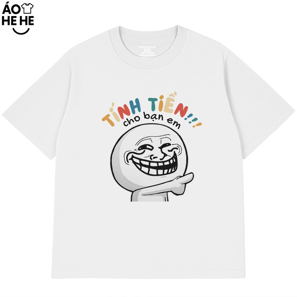 Áo Thun In Chữ Hài Hước Tính Tiền Cho Bạn Em Câu Nói Text Vui Nhộn Form Rộng Cotton 230gsm In Theo Yêu Cầu