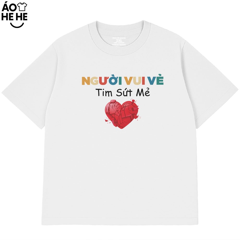 Áo Thun In Chữ Hài Hước Người Vui Vẽ Tim Sứt Mẻ Câu Nói Text Vui Nhộn Form Rộng Cotton 230gsm In Theo Yêu Cầu