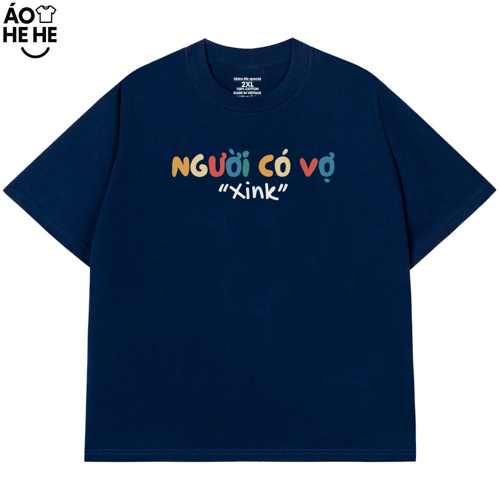 Áo Thun In Chữ Hài Hước Người Có Vợ Xink Câu Nói Text Vợ Chồng Form Rộng Cotton 230gsm In Theo Yêu Cầu