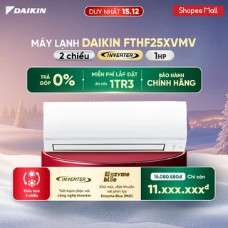 [MIỄN PHÍ LẮP ĐẶT 1TR3] Điều hòa Daikin Inverter 2 chiều FTHF25XVMV - 1HP 9000BTU