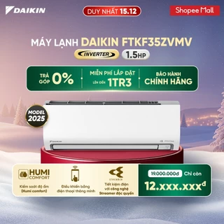[MIỄN PHÍ LẮP ĐẶT 1TR3] MỚI 2025 - Điều Hòa Daikin Inverter 1 chiều FTKF35ZVMV 1.5HP 12.000BTU