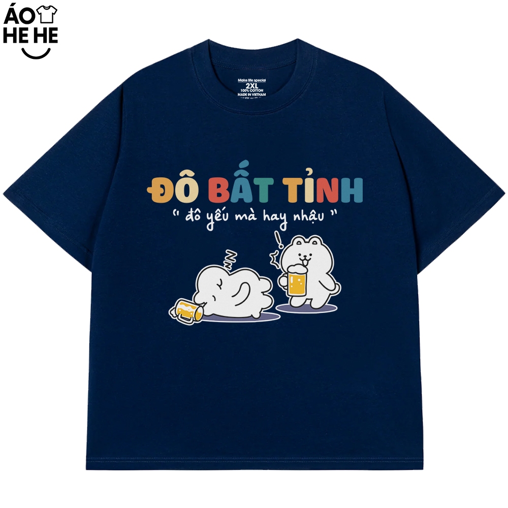 Áo Thun Ăn Nhậu Đô Bất Tỉnh, Đô Yếu Mà Hay Nhậu Câu Nói Text Hài Hước Form Rộng Cotton 250gsm