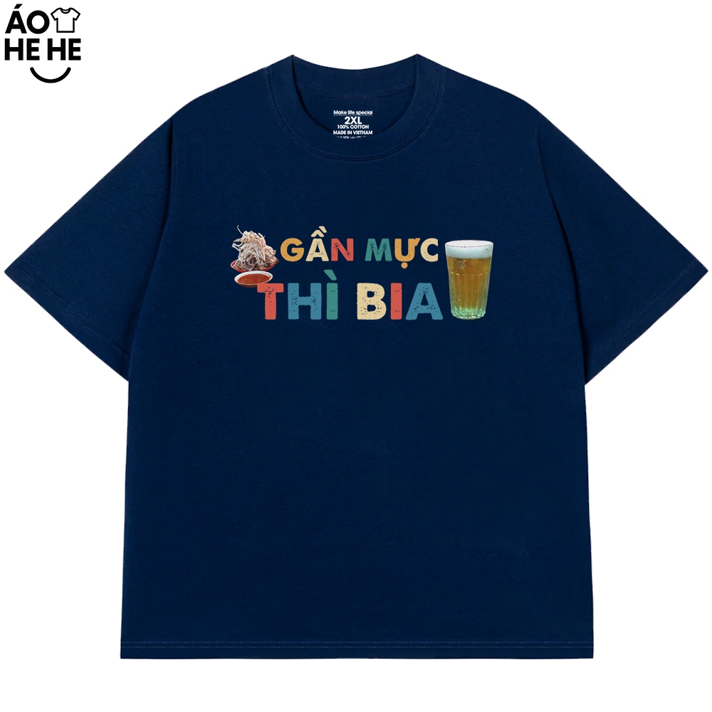 Áo Thun Ăn Nhậu Gần Mực Thì Bia Câu Nói Text Hài Hước Meme Form Rộng Dành Cho Nam Nữ Cotton 250gsm