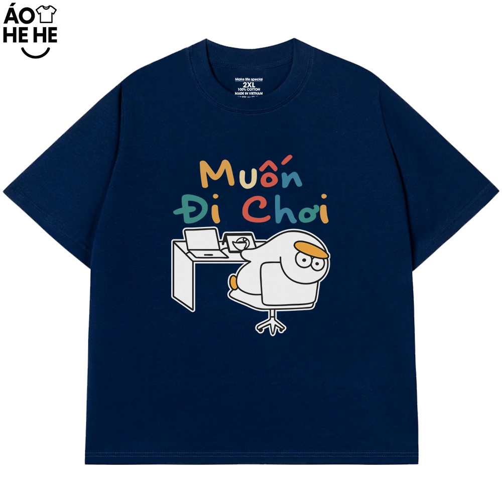 Áo Thun Hài Hước Muốn Đi Chơi Câu Nói Text Văn Phòng Công Sở Form Rộng Cotton 250gsm In Theo Yêu Cầu