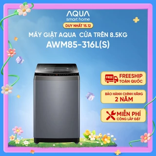 [SẢN PHẨM MỚI] - Máy giặt cửa trên 8.5kg AWM85-316L(S) - Bảo hành 2 năm - Freeship toàn quốc