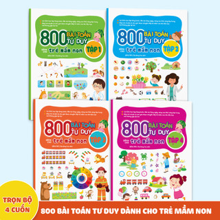 Sách - Combo 4 Cuốn – 800 Bài Toán Tư Duy Cho Trẻ Mầm Non: Giúp Bé Phát Triển Tư Duy Toán Học Toàn Diện Trọn Bộ 4 Cuốn
