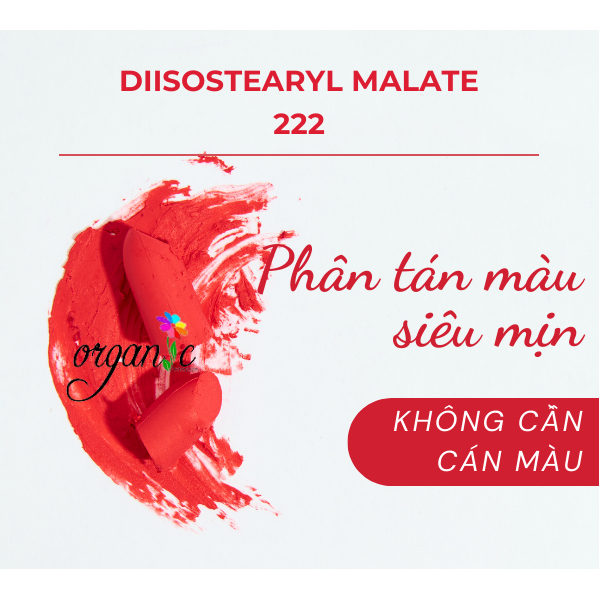 COSMOL™ 222 (DIISOSTEARYL MALATE) - CHẤT PHẤN TÁN MÀU KHOÁNG CHUẨN NHẬT BẢN