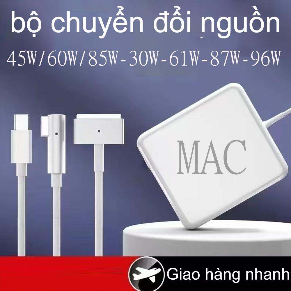 Bộ sạc dành cho Macbook dòng Air, Pro công suất 30W 45W 60W 85W 96W 61W 87W bộ chuyển đổi nguồn