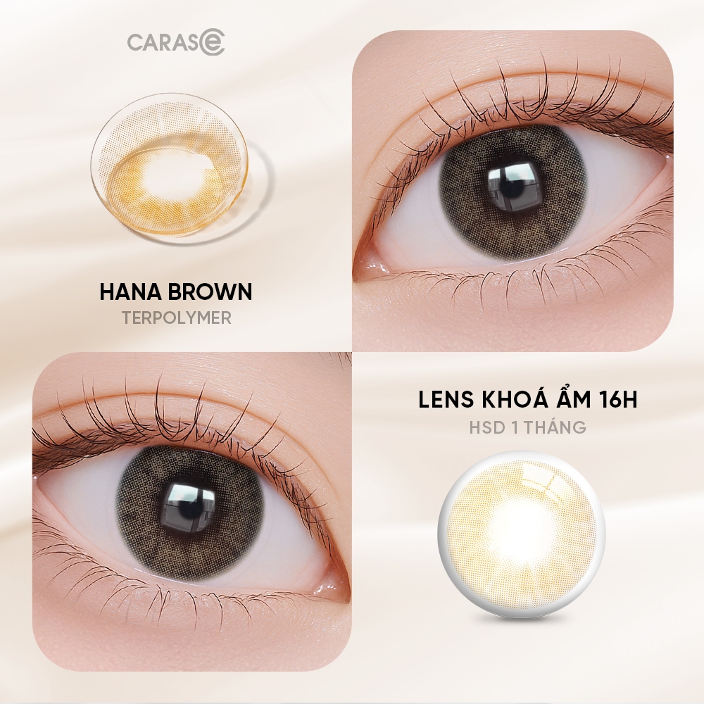 [1 chiếc] Kính áp tròng khoá ẩm 16H 1 Tháng Màu Nâu Ánh Vàng Nhẹ CARASE, Lens cận HANA BROWN