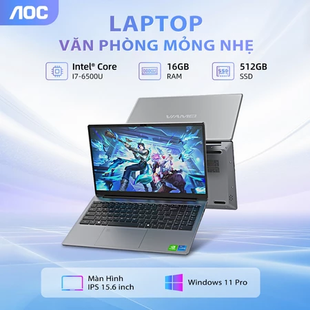 Laptop I7-6500U 15.6 inch Ram 16GB, SSD 512GB, Win 11 dành cho học sinh, văn phòng - AOC Bảo hành hãng 2 năm