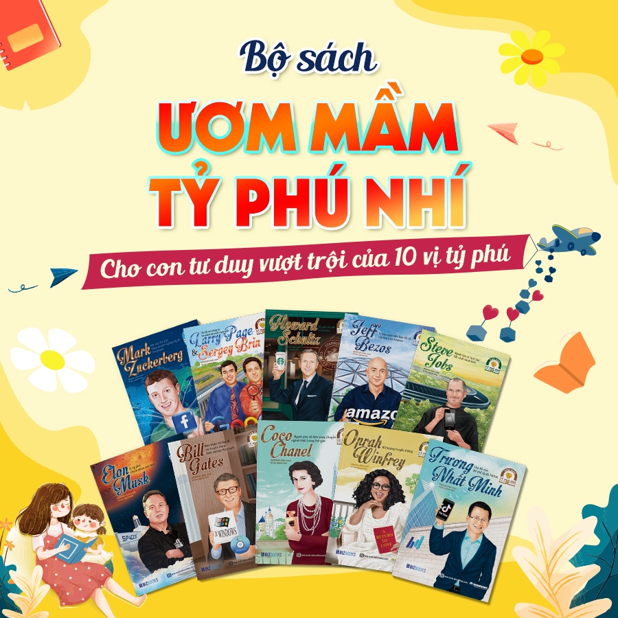 Bộ Sách 10 Cuốn Ươm Mầm Tỷ Phú Nhí Bizbooks - Câu Chuyện Về 10 Vị Tỷ Phú Vĩ Đại Trên Thế Giới
