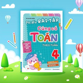 Sách Phiếu bài tập củng cố Toán theo tuần lớp 4