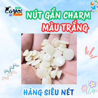 NÚT GẮN CHARM/ TICKER - MÀU TRẮNG - HÀNG ĐẸP