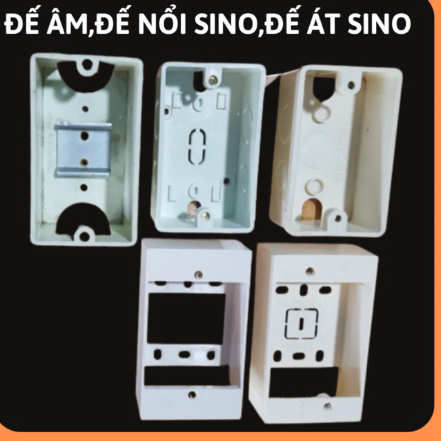 Đế âm tường Sino, đế nổi Sino,đế gài át Sino Vanlock,đế âm chống cháy Sino,đế nổi cao Sino,đế nổi thấp,hộp đế nổi Sino