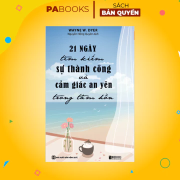 Sách 21 Ngày Tìm Kiếm Sự Thành Công Và Cảm Giác An Yên Trong Tâm Hồn - Sách Chữa Lành - PABooks
