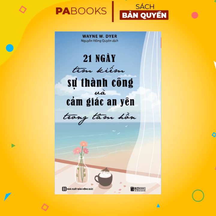 Sách 21 Ngày Tìm Kiếm Sự Thành Công Và Cảm Giác An Yên Trong Tâm Hồn - Sách Chữa Lành - PABooks
