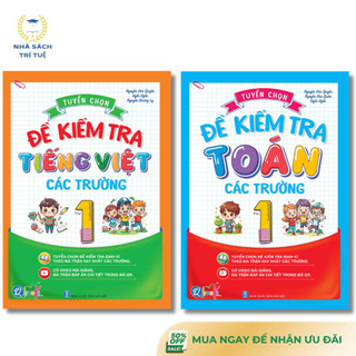 Sách - Tuyển Chọn Đề Kiểm Tra Toán Và Tiếng Việt Lớp 1 Các Trường - Cả năm (2 Cuốn)