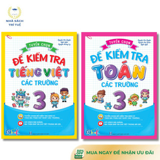 Sách - Tuyển Chọn Đề Kiểm Tra Toán Và Tiếng Việt Lớp 3 Các Trường - Cả năm (2 Cuốn)