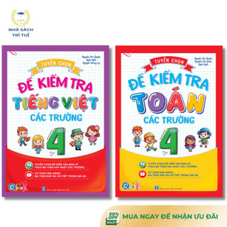 Sách - Tuyển Chọn Đề Kiểm Tra Toán Và Tiếng Việt Lớp 4 Các Trường - Cả năm (2 Cuốn)