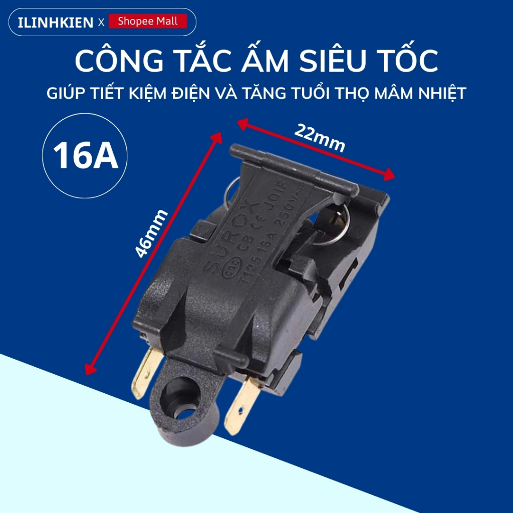 Công tắc ấm siêu tốc 16A 30A 250V chịu nhiệt độ cao chính hãng ILinhkien