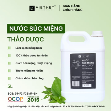 Nước Súc Miệng Thảo Dược VIETKET 5L Chăm Sóc Bảo Vệ Răng Miệng, Giảm Hôi Miệng, Giảm Nhiệt Miệng, Giúp thơm miệng