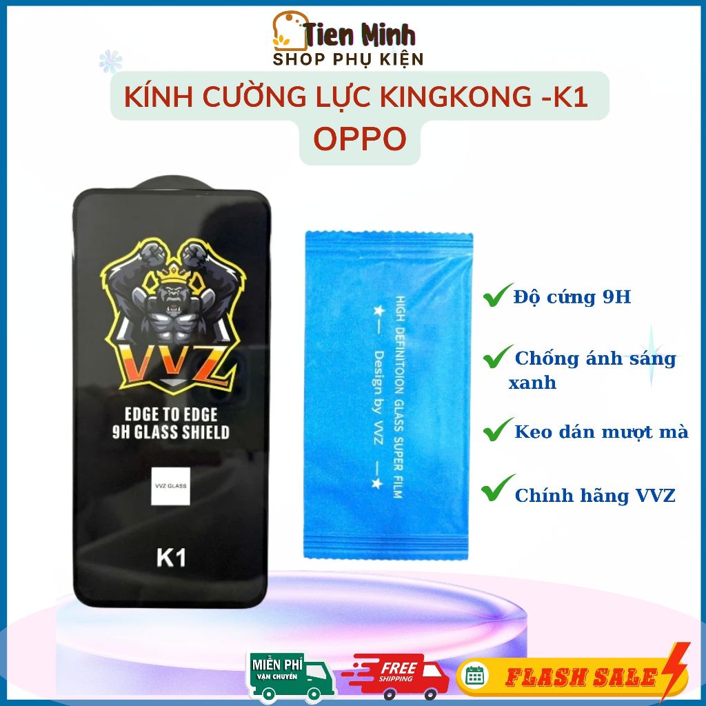 Kính Cường Lực Chính Hãng VVZ K1- OPPO A18 38 A58 A78 A3x A3 A12 A15 A60 A16 A1k A17 A54 A55 A31 A98