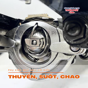 THUYỀN, SUỐT, CHAO CỦA MÁY MAY GIA ĐÌNH.