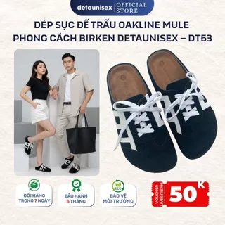 Dép Sục Đế Trấu Birken OAKLINE MULE Phong Cách Thời Trang Đi Chơi Đi Biển Chính Hãng Detaunisex DT53