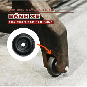 4 BÁNH XE DÙNG CHO CHÂN ĐẠP MÁY MAY CỔ ĐIỂN