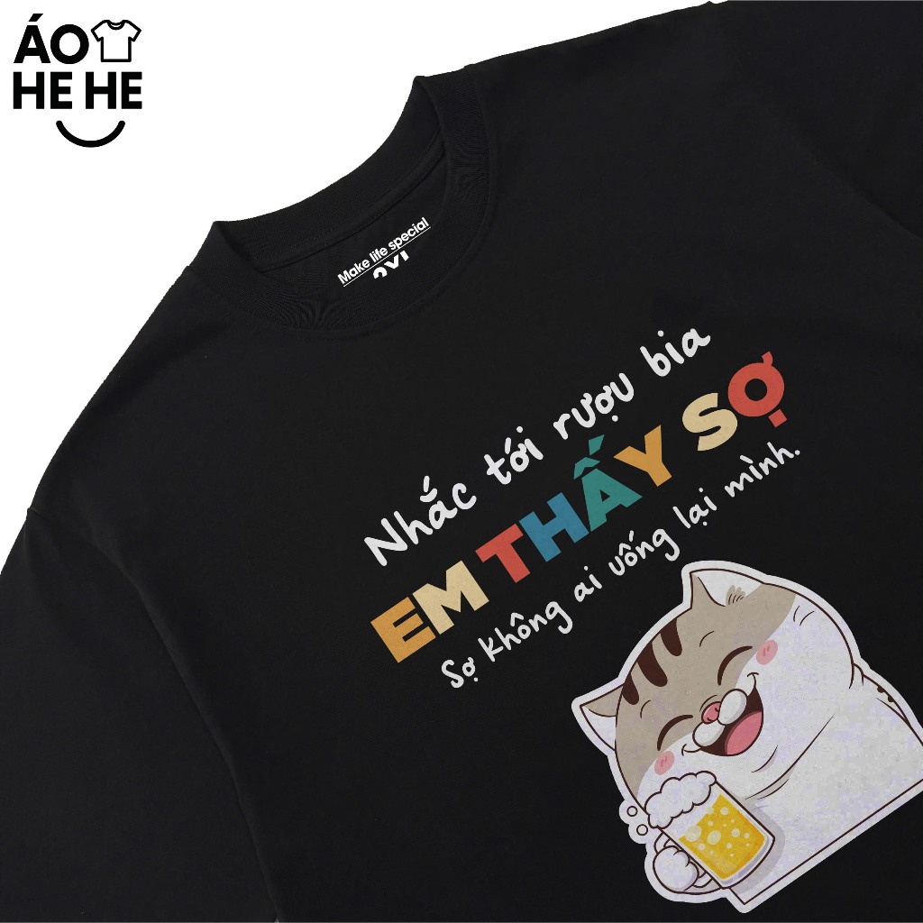 Áo Thun Ăn Nhậu Hài Hước Sợ Không Ai Nhậu Lại Mình Câu Nói Text Dân Nhậu Form Rộng Cotton 230gsm