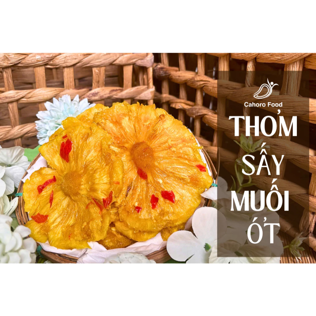 Thơm sấy muối ớt 500g, khóm sấy muối ớt chua cay, ngọt NHẸ - Đặc sản Cahoro Food - Trái cây sấy dẻo.