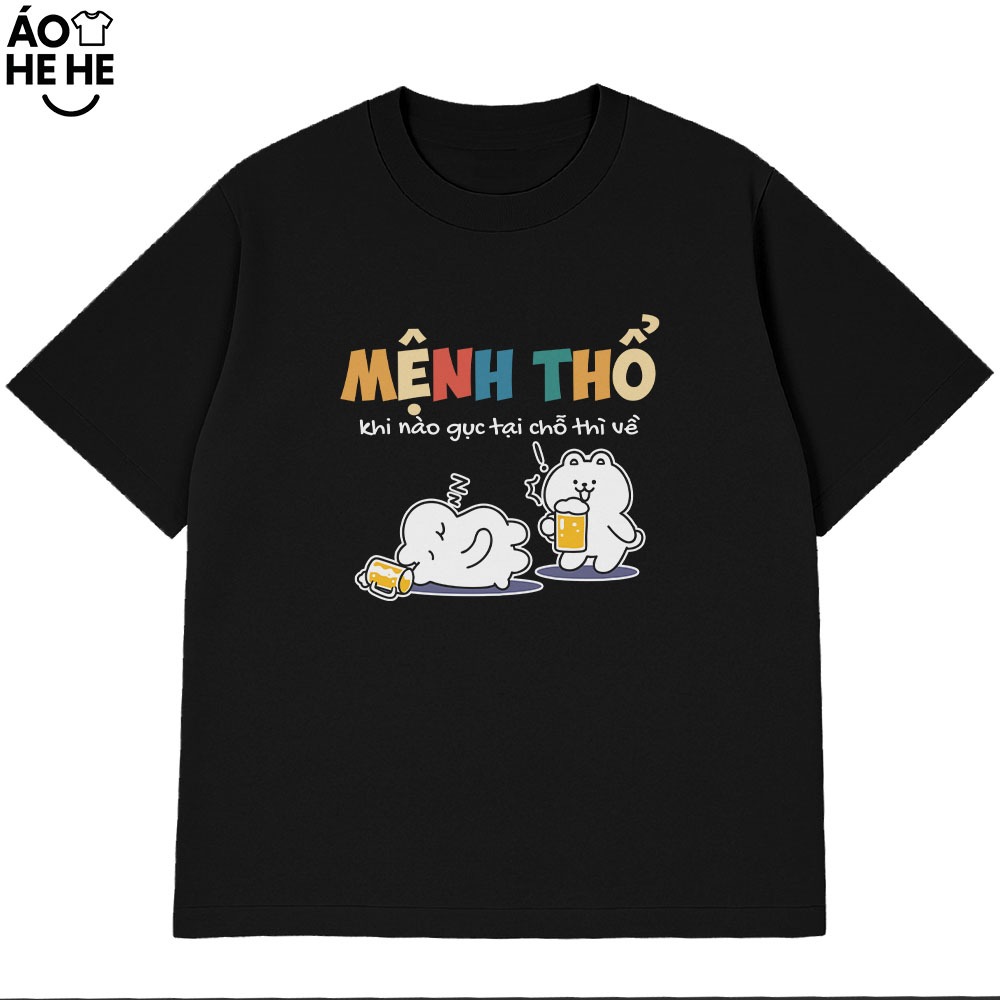 Áo Thun Ăn Nhậu Mệnh Thổ Khi Nào Gục Tại Chổ Thì Về Câu Nói Text Dân Nhậu Form Rộng Cotton 230gsm