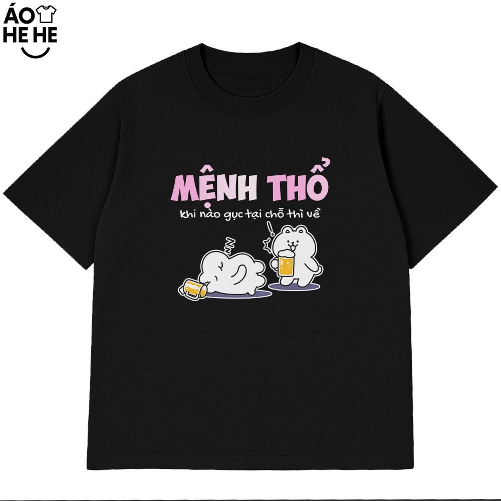 Áo Thun Ăn Nhậu Mệnh Thổ Khi Nào Gục Tại Chổ Thì Về Câu Nói Text Dân Nhậu Form Rộng Cotton 230gsm