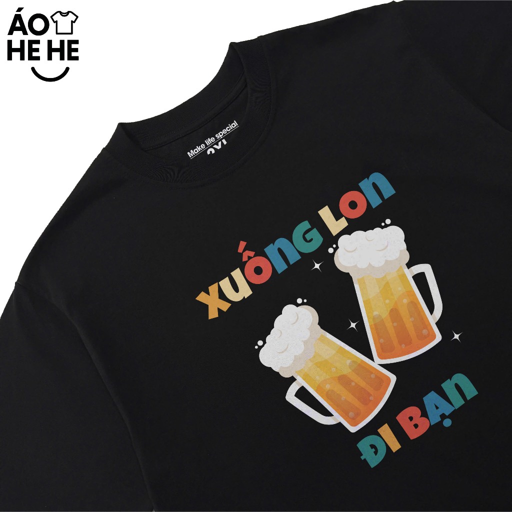 Áo Thun Ăn Nhậu Xuống Lon Đi Bạn Câu Nói Text Dân Nhậu Form Rộng Cotton 230gsm In Theo Yêu Cầu
