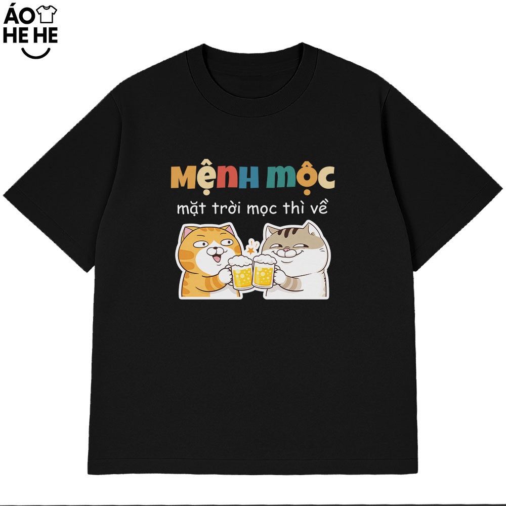 Áo Thun Ăn Nhậu Mệnh Mộc Mặt Trời Mộc Thì Về Câu Nói Text Dân Nhậu Form Rộng Cotton 230gsm