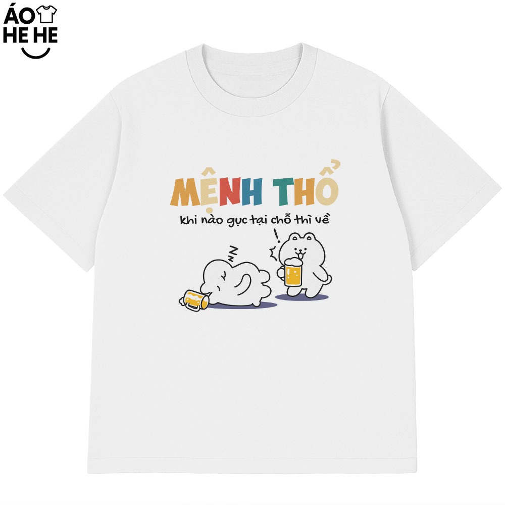 Áo Thun Ăn Nhậu Mệnh Thổ Khi Nào Gục Tại Chổ Thì Về Câu Nói Text Dân Nhậu Form Rộng Cotton 230gsm