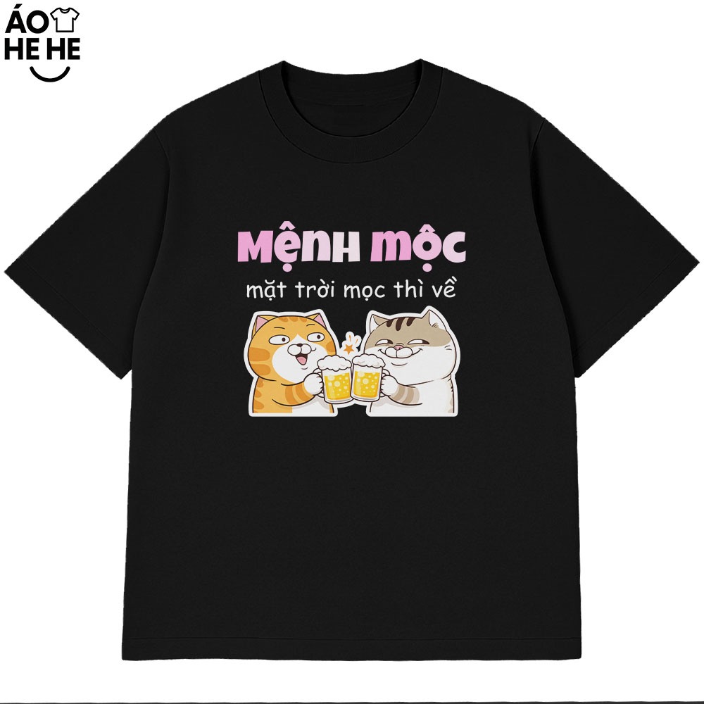 Áo Thun Ăn Nhậu Mệnh Mộc Mặt Trời Mộc Thì Về Câu Nói Text Dân Nhậu Form Rộng Cotton 230gsm