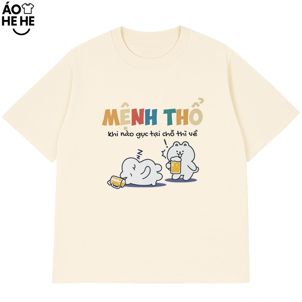 Áo Thun Ăn Nhậu Mệnh Thổ Khi Nào Gục Tại Chổ Thì Về Câu Nói Text Dân Nhậu Form Rộng Cotton 230gsm