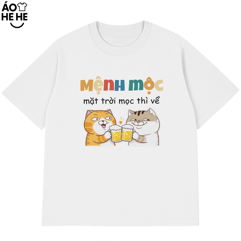 Áo Thun Ăn Nhậu Mệnh Mộc Mặt Trời Mộc Thì Về Câu Nói Text Dân Nhậu Form Rộng Cotton 230gsm