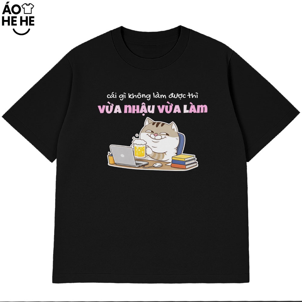 Áo Thun In Chữ Hài Hước Vừa Làm Vừa Nhậu Câu Nói Text Dân Nhậu Form Rộng Cotton 230gsm