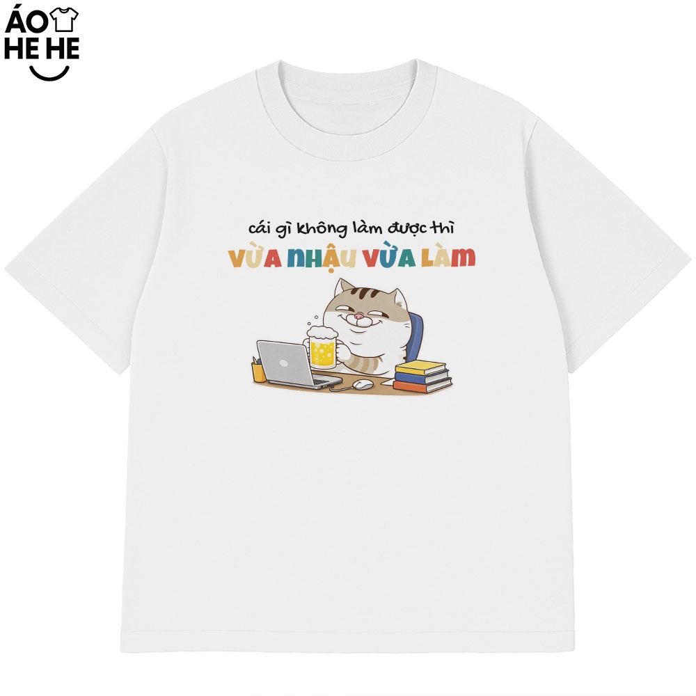 Áo Thun In Chữ Hài Hước Vừa Làm Vừa Nhậu Câu Nói Text Dân Nhậu Form Rộng Cotton 230gsm