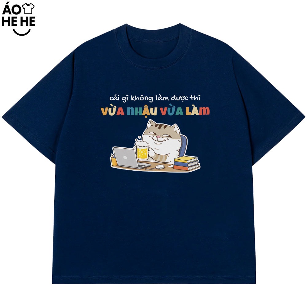 Áo Thun In Chữ Hài Hước Vừa Làm Vừa Nhậu Câu Nói Text Dân Nhậu Form Rộng Cotton 230gsm