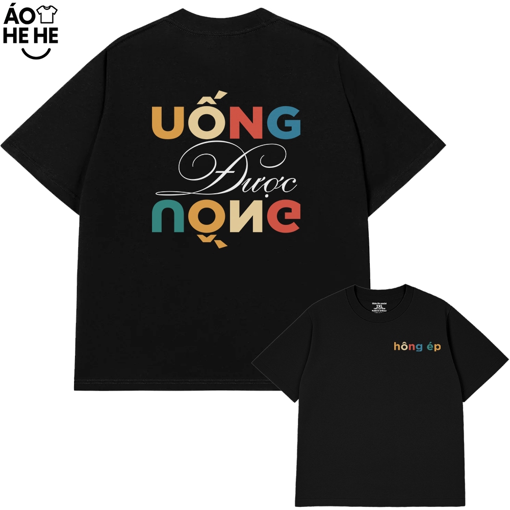 Áo Thun Ăn Nhậu Uống Được Uống Câu Nói Text Dân Nhậu Form Rộng Cotton 230gsm