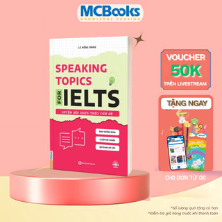 Sách - Speaking Topics For Ielts – Luyện Nói Ielts Theo Chủ Đề