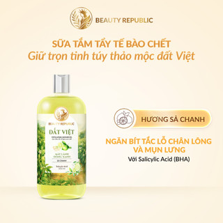 Sữa tắm tẩy tế bào chết Việt giảm nhờn & mụn lưng với BHA Beauty Republic Mát Lành Đồng Xanh Hương Sả Chanh 500ml