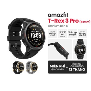 Đồng hồ thông minh Amazfit T-Rex 3 Pro | 44mm / 48mm | Viền Titanium Cấp Độ 5 | Bản Đồ Offline | GPS Chính Xác - BH 12th