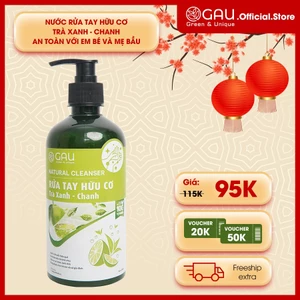 Nước Rửa Tay Hữu Cơ Thiên nhiên Lên Men GAU Trà Xanh Chanh Bay Mùi tanh Sạch Dầu Mỡ 1 lần rửa 500ml