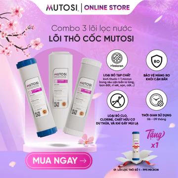 Combo Bộ 3 Lõi Lọc Thô MUTOSI Số 1,2,3 Dùng Cho Máy Lọc Nước RO