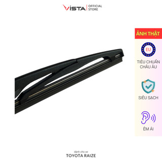 Bộ Gạt Mưa Vista Kính Hậu Cho Xe Ô Tô Toyota Raize - Lưỡi Silicon - Tiêu Chuẩn Châu Âu - Siêu Sạch - Siêu Bền